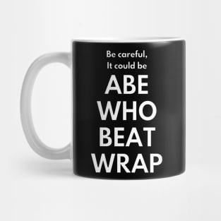 Be careful, it could be a booby trap Mug